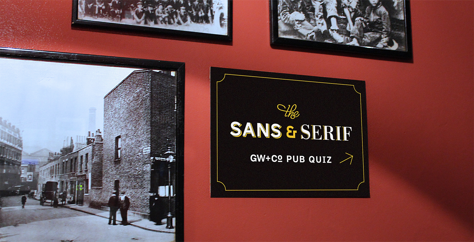 A pub quiz at the Sans and Serif