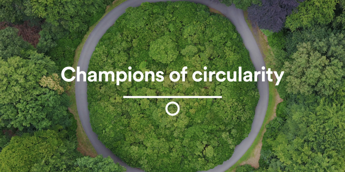 Champions of circularity